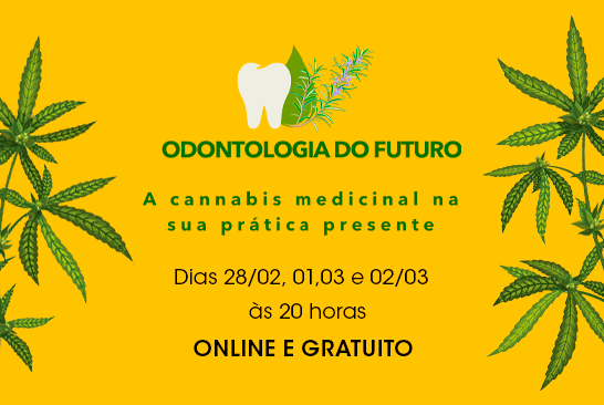 Evento Odontologia do Futuro quer capacitar dentistas a prescrever cannabis 